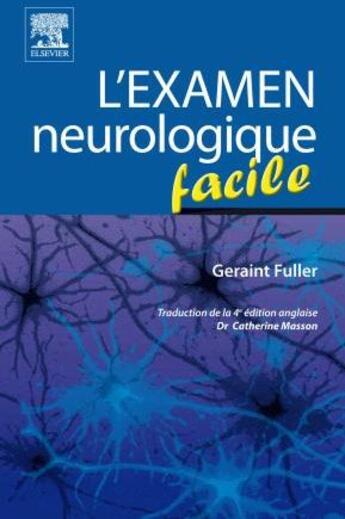 Couverture du livre « L'examen neurologique facile (4e édition) » de Fuller-G aux éditions Elsevier-masson