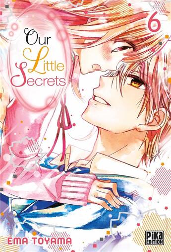 Couverture du livre « Our little secrets Tome 6 » de Ema Toyama aux éditions Pika