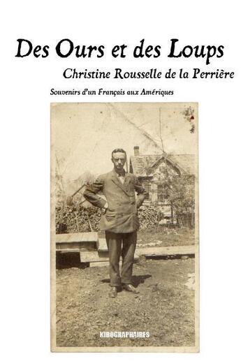 Couverture du livre « Des ours et des loups » de Christine Rousselle De La Perriere aux éditions Kirographaires