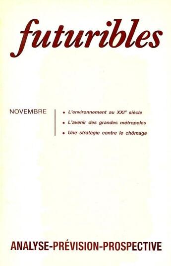 Couverture du livre « Futuribles 115, novembre 1987. L'environnement au XXIe siècle : L'avenir des grandes métropoles » de Jacques Theys et Jean-Louis Beau et Hugues (De) Jouvenel et Mahdi Elmandjra et Morris Miller aux éditions Futuribles