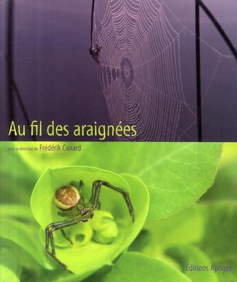 Couverture du livre « Au fil des araignées » de Frédérik Canard aux éditions Apogee