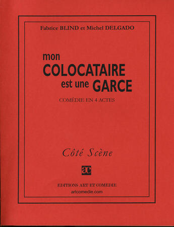 Couverture du livre « Mon colocataire est une garce » de Blind/Delgado aux éditions Art Et Comedie