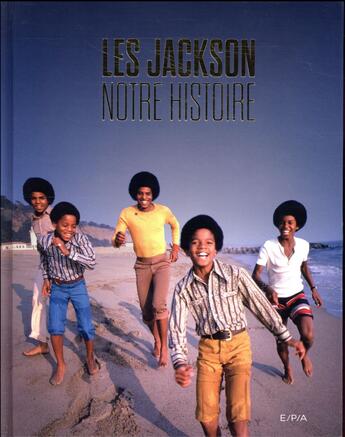 Couverture du livre « Les Jackson, notre histoire » de Jackie Jackson aux éditions Epa