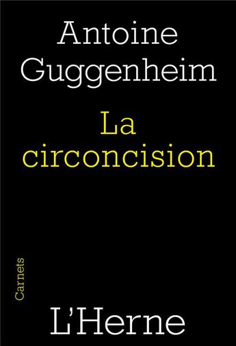 Couverture du livre « La circoncision » de Antoine Guggenheim aux éditions L'herne