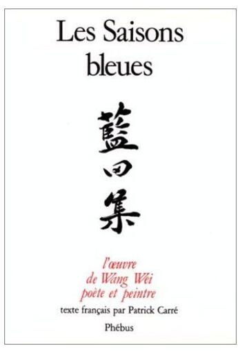 Couverture du livre « Les saisons bleues » de Wei Wang aux éditions Phebus