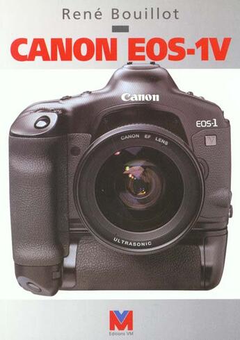 Couverture du livre « Canon EOS-1V » de Rene Bouillot aux éditions Vm