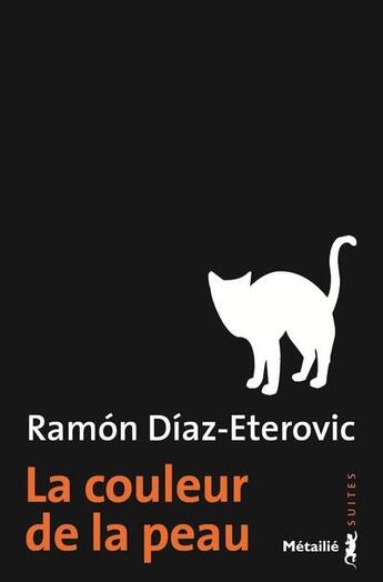 Couverture du livre « La couleur de la peau » de Ramon Diaz Eterovic aux éditions Metailie