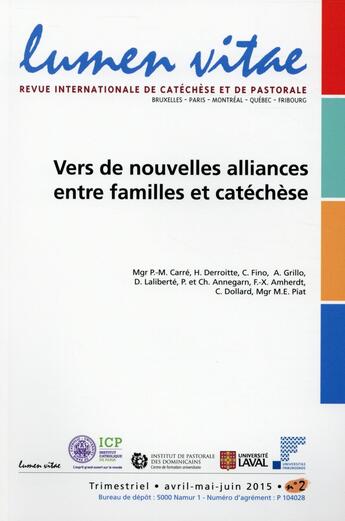 Couverture du livre « Vers de nouvelles alliances entre familles et catéchèse » de Revue Lumen Vit aux éditions Lumen Vitae