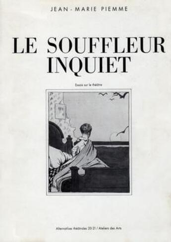 Couverture du livre « ALTERNATIVES THEATRALES T.20/21 ; le souffleur inquiet » de  aux éditions Alternatives Theatrales