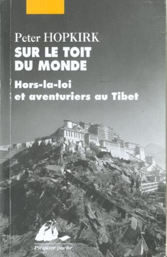 Couverture du livre « Sur le toit du monde » de Peter Hopkirk aux éditions Picquier