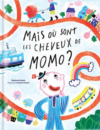 Couverture du livre « Mais où sont les cheveux de Momo ? » de Caroline Hamel et Stephanie Boyer aux éditions Crackboom