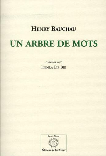 Couverture du livre « Un arbre de mots ; entretien avec Indira De Bie » de Henry Bauchau aux éditions Corlevour