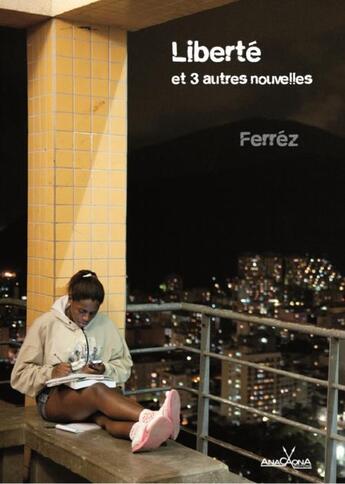 Couverture du livre « Liberté et 3 autres nouvelles » de Ferrez aux éditions Anacaona