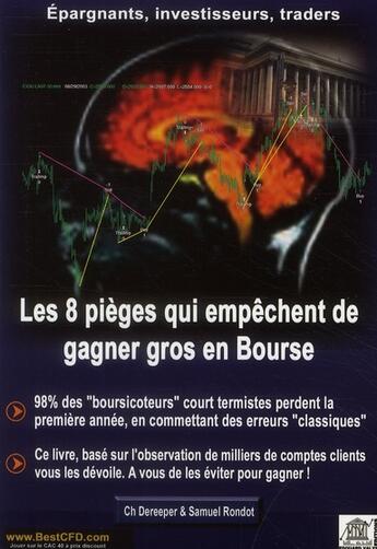 Couverture du livre « Les 8 pieges qui empêchent de gagner gros en bourse » de Samuel Rondot et Ch. Dereeper aux éditions Edouard Valys