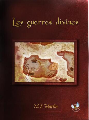 Couverture du livre « Les guerres divines » de M.S Martin aux éditions La Porte Litteraire