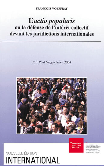 Couverture du livre « L' actio popularis ou la défense de l'intérêt collectif devant les juridictions internationales » de François Voeffray aux éditions Graduate Institute Publications