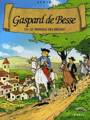 Couverture du livre « Gaspard de besse - tome 4 : triangle des deesses (le) » de Behem aux éditions Daric