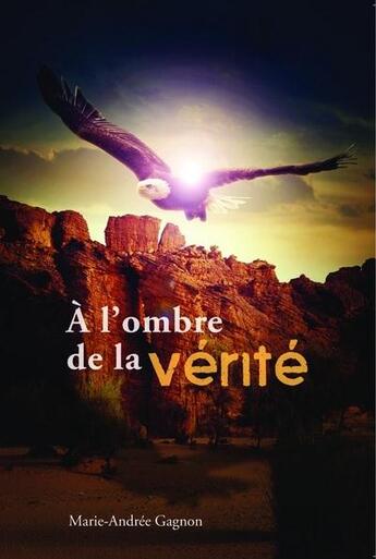 Couverture du livre « À l'ombre de la vérité » de Marie-Andree Gagnon aux éditions Exit