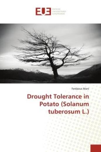 Couverture du livre « Drought tolerance in potato (solanum tuberosum l.) » de Ferdaous Mani aux éditions Editions Universitaires Europeennes