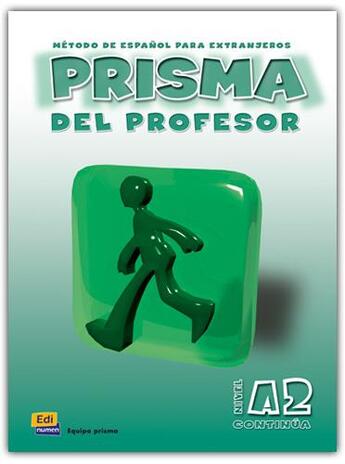 Couverture du livre « Prisma continúa ; libro del profesor ; A2 » de Carlos Oliva Romero et Raquel Gomez Del Amo aux éditions Edinumen