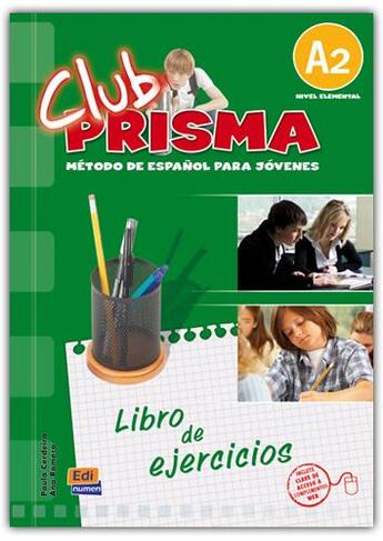 Couverture du livre « Club prisma ; libro de ejercicios ; A2 » de Ana Maria Romero Fernandez et Paula Cerdeira Nunez aux éditions Edinumen