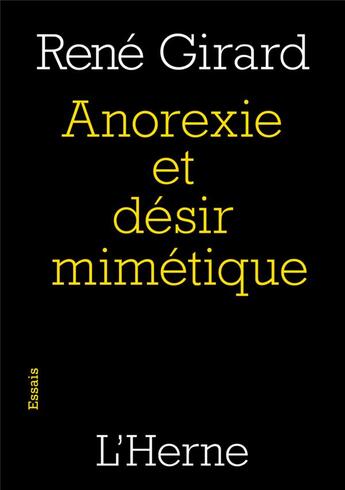 Couverture du livre « Anorexie et désir mimétique » de Rene Girard aux éditions L'herne