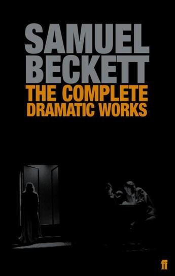 Couverture du livre « The complete dramatic works » de Samuel Beckett aux éditions Faber Et Faber