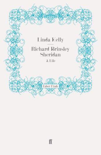 Couverture du livre « Richard Brinsley Sheridan » de Kelly Linda aux éditions Faber And Faber Digital