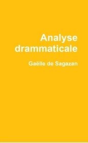 Couverture du livre « Analyse drammaticale » de Gaelle De Sagazan aux éditions Lulu