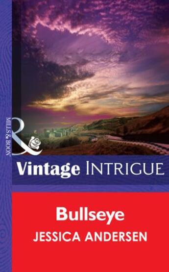 Couverture du livre « Bullseye (Mills & Boon Intrigue) (Big Sky Bounty Hunters - Book 2) » de Jessica Andersen aux éditions Mills & Boon Series