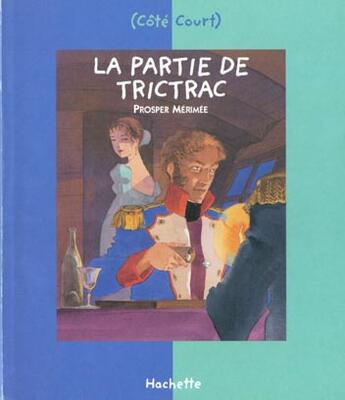 Couverture du livre « La partie de trictrac » de Prosper Mérimée aux éditions Le Livre De Poche Jeunesse