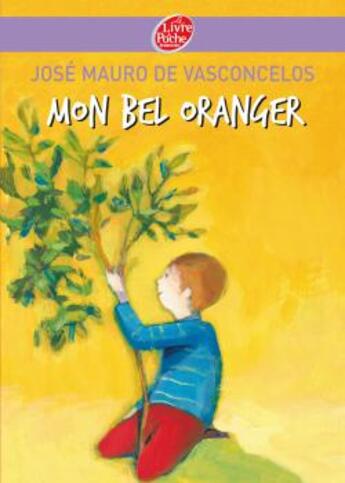 Couverture du livre « Mon bel oranger » de Jose Mauro De Vasconcelos aux éditions Le Livre De Poche Jeunesse