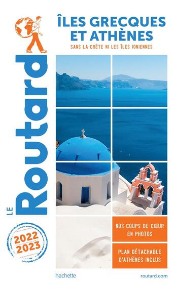 Couverture du livre « Guide du Routard : îles grecques et Athènes (sans la Crète ni les îles ioniennes) (édition 2022/2023) » de Collectif Hachette aux éditions Hachette Tourisme