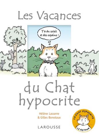 Couverture du livre « Les vacances du chat hypocrite » de Helene Lasserre et Gilles Bonotaux aux éditions Larousse