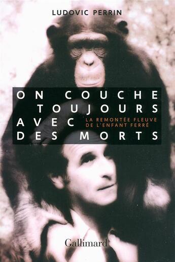 Couverture du livre « On couche toujours avec des morts » de Ludovic Perrin aux éditions Gallimard