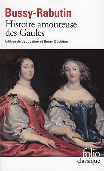 Couverture du livre « Histoire amoureuse des Gaules » de Comte Bussy-Rabutin aux éditions Gallimard