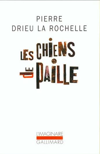 Couverture du livre « Les chiens de paille » de Pierre Drieu La Rochelle aux éditions Gallimard