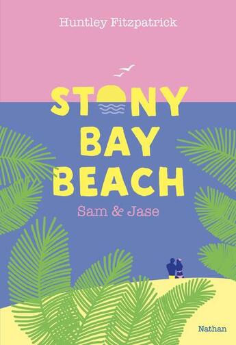 Couverture du livre « Stony bay beach ; Sam & Jase » de Huntley Fitzpatrick aux éditions Nathan