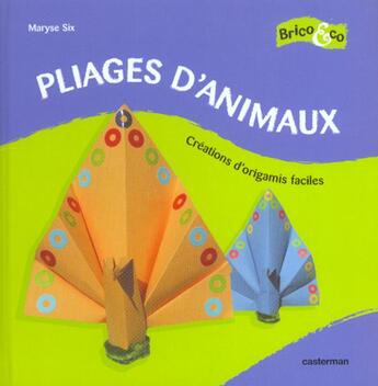 Couverture du livre « Pliages d'animaux 6 » de Six Maryse aux éditions Casterman