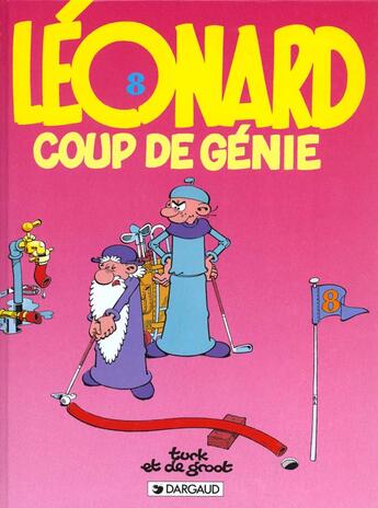 Couverture du livre « Léonard T.8 ; coup de génie » de Bob De Groot et Turk aux éditions Lombard