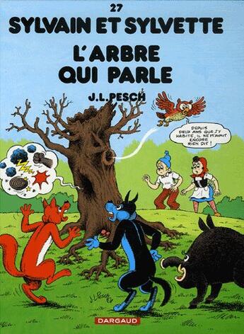 Couverture du livre « Sylvain et Sylvette Tome 27 : l'arbre qui parle » de Jean-Louis Pesch aux éditions Dargaud