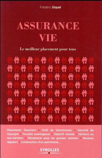 Couverture du livre « Assurance vie ; le meilleur placement pour tous » de Frederic Giquel aux éditions Eyrolles