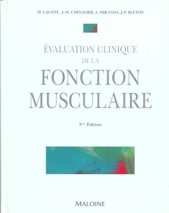 Couverture du livre « Evaluation Clinique De La Fonction Musculaire » de M Lacote et A-M Chevalier et A Miranda et J-P Bleton aux éditions Maloine