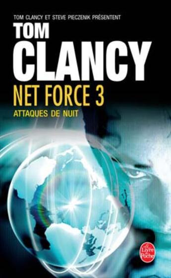 Couverture du livre « Net force 3 : - attaques de nuit » de Tom Clancy aux éditions Le Livre De Poche