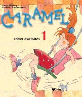 Couverture du livre « CARAMEL ; méthode de français ; niveau 1 ; cahier d'exercices » de Nadja Doring aux éditions Didier