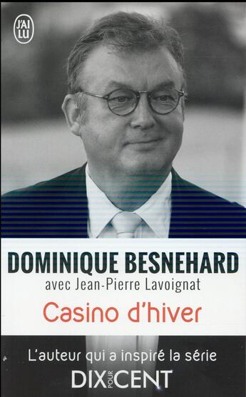 Couverture du livre « Casino d'hiver » de Jean-Pierre Lavoignat et Dominique Besnehard aux éditions J'ai Lu