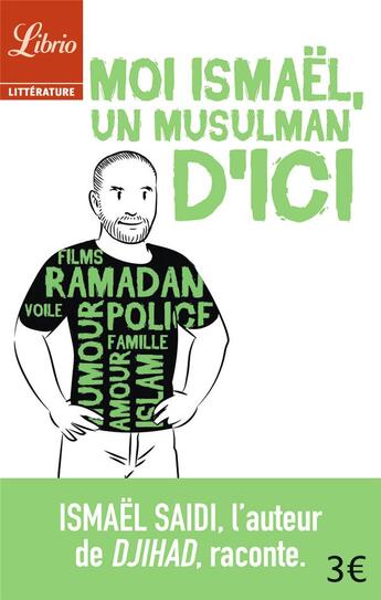 Couverture du livre « Moi ismael, un musulman d'ici » de Ismael Saidi aux éditions J'ai Lu
