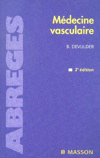 Couverture du livre « Medecine vasculaire (2e édition) » de Bernard Devulder aux éditions Elsevier-masson