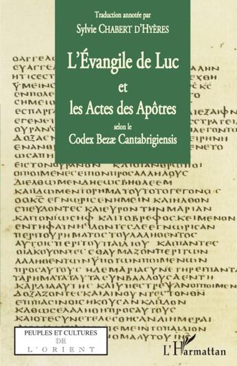 Couverture du livre « L'Evangile de Luc et les actes des apôtres selon le codex Bezae Cantabrigiensis » de Sylvie Chabert D'Hyeres aux éditions L'harmattan