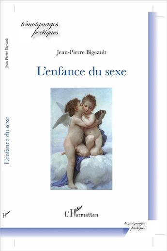 Couverture du livre « L'enfance du sexe » de Jean-Pierre Bigeault aux éditions L'harmattan